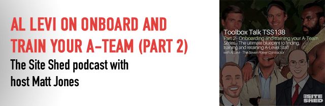 Onboard and Train Your A-Team (Part 2) | The Site Shed