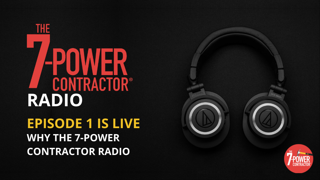 001 – Why The 7-Power Contractor Radio