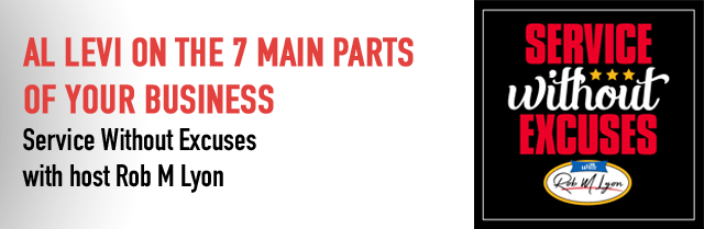 What You Need to Know about the “SEVEN” Main Parts to Your Business, Not the 7000 with Al Levi | Service Without Excuses